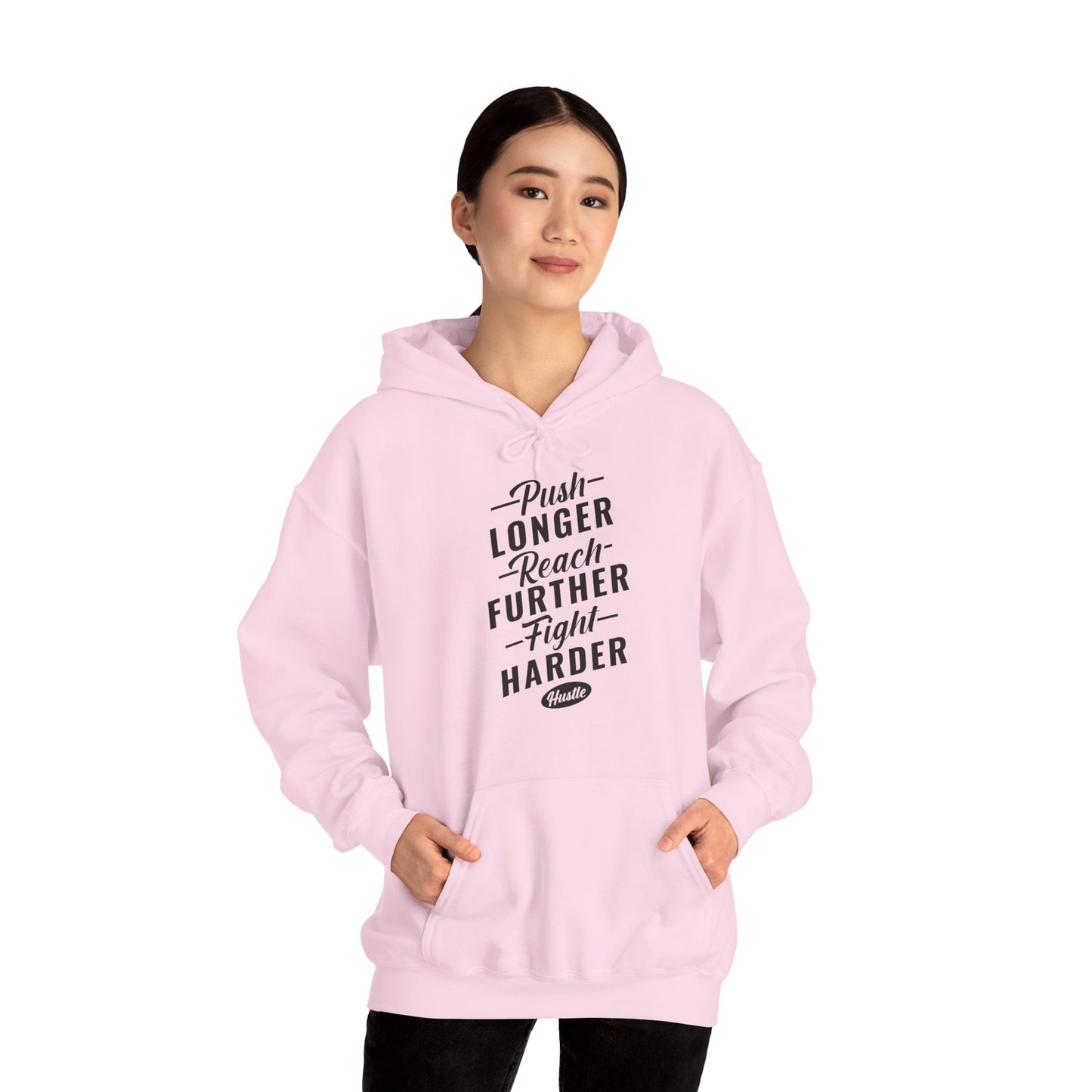 Motivational Unisex Hooded Sweatshirt - Push Longer Reach Further Fight Harder Design