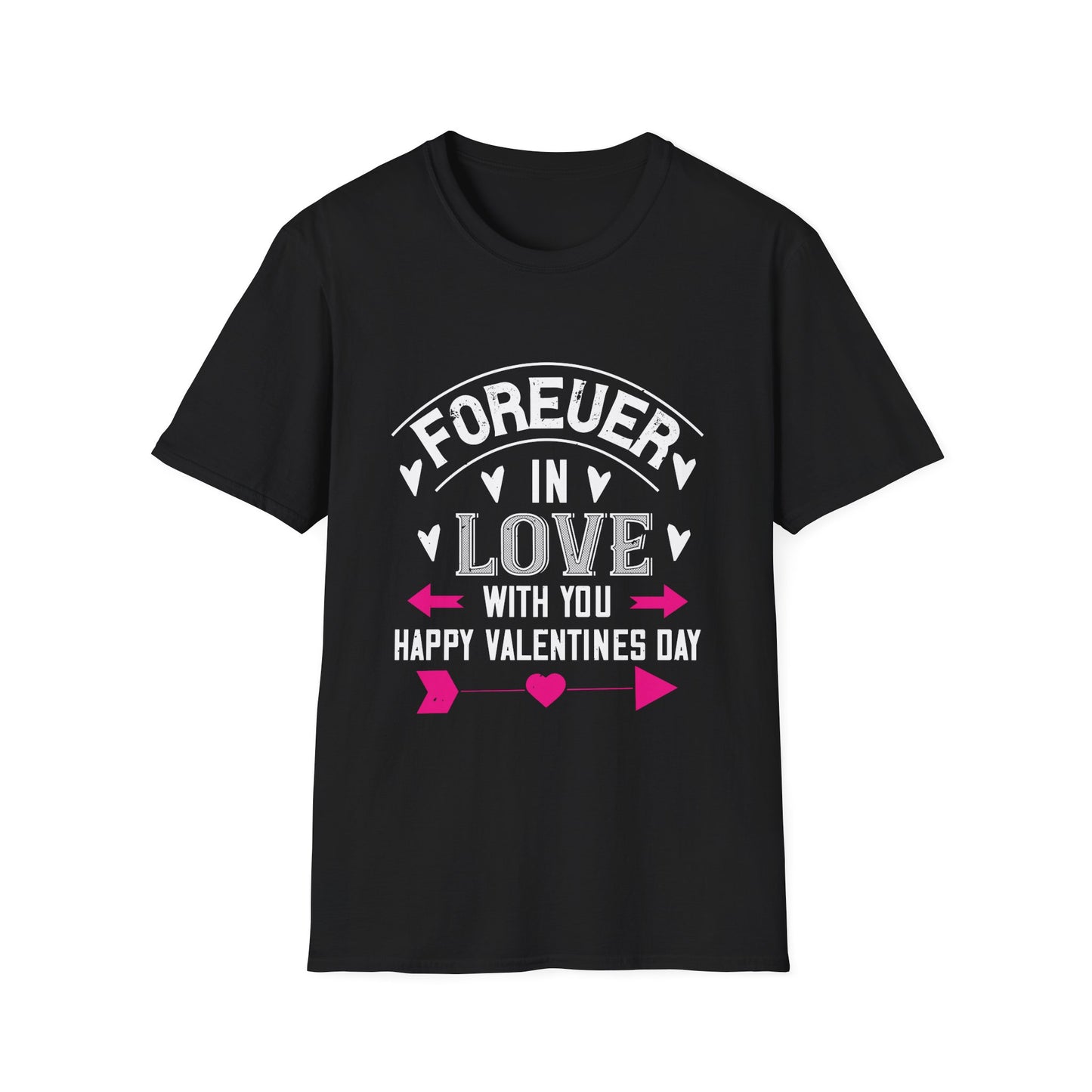 Valentine's Day Unisex T-Shirt - Forever In Love With You Happy Valentines Day Design