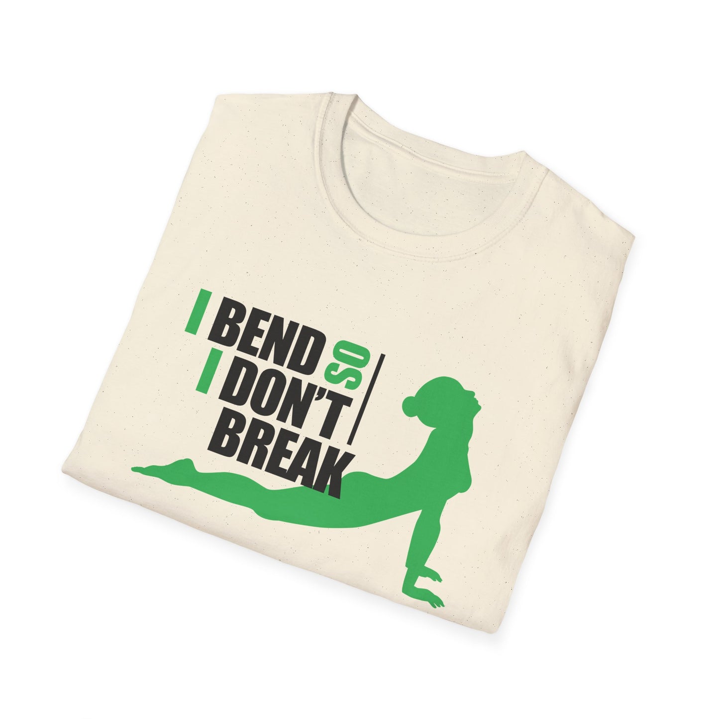 Motivational Unisex T-Shirt - I Bend So I Don't Break Design