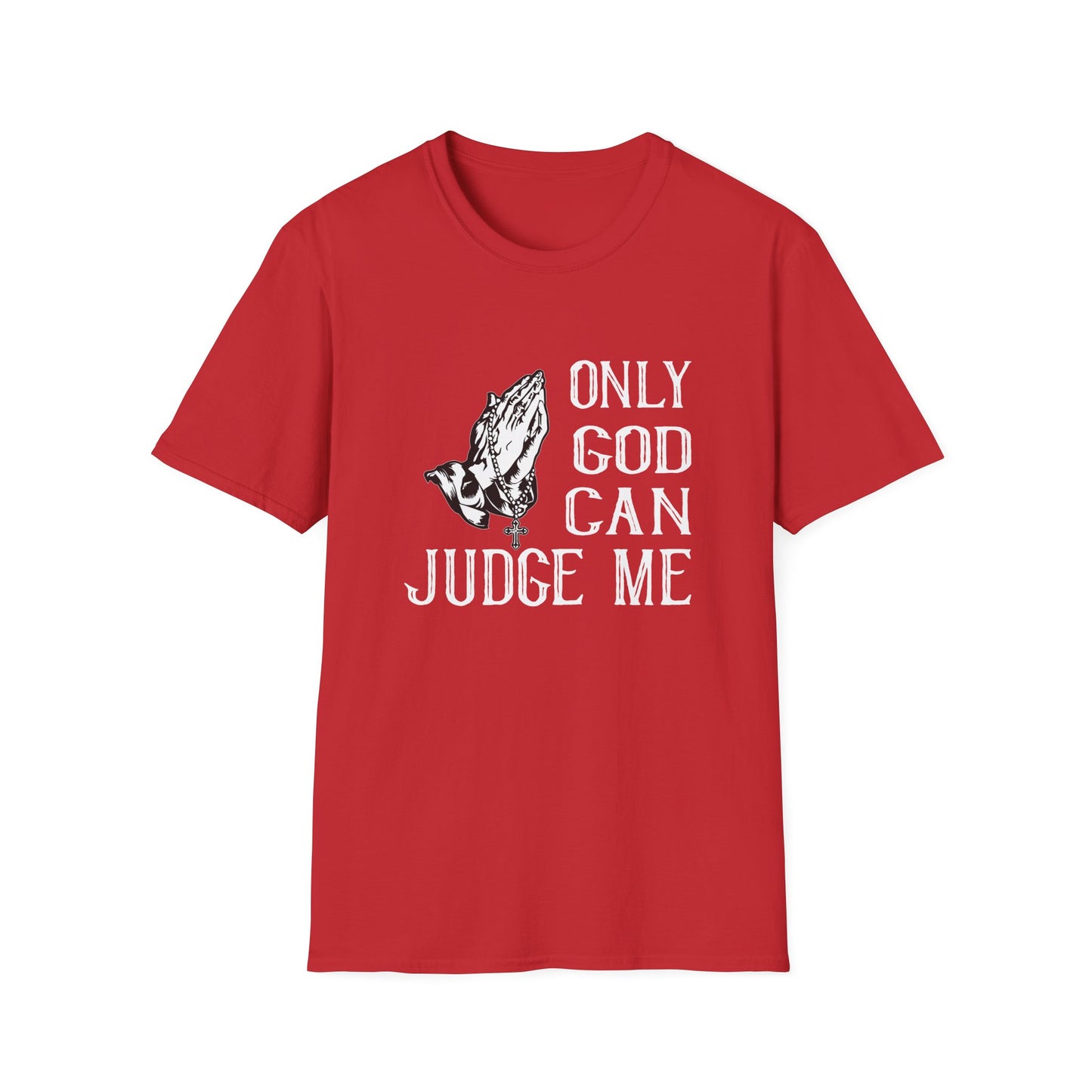 Christian Unisex T-Shirt - Only God Can Judge Me Design