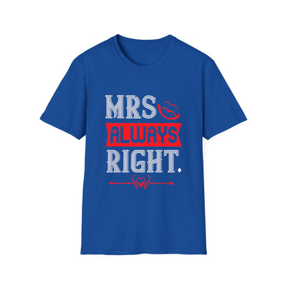 Valentine's Day Unisex T-Shirt - Mrs Always Right Design