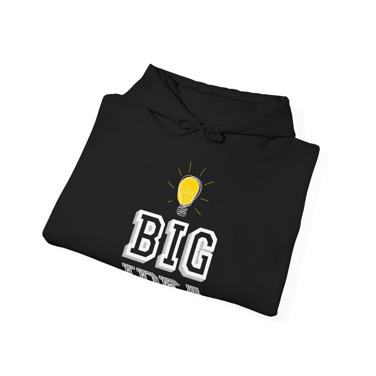 Motivational Unisex Hooded Sweatshirt - Big Idea Design