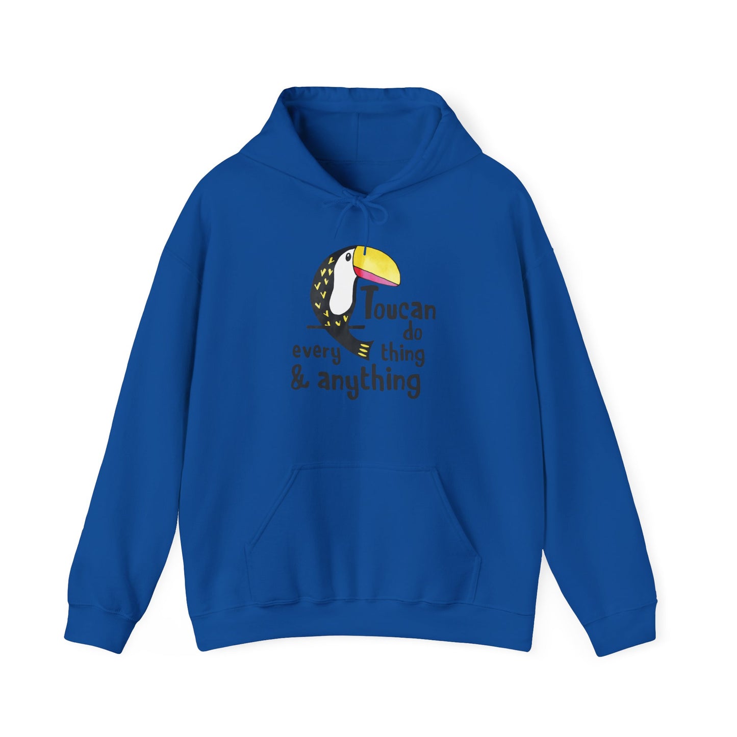 Motivational Unisex Hooded Sweatshirt - Toucan Do Everything and Anything Design