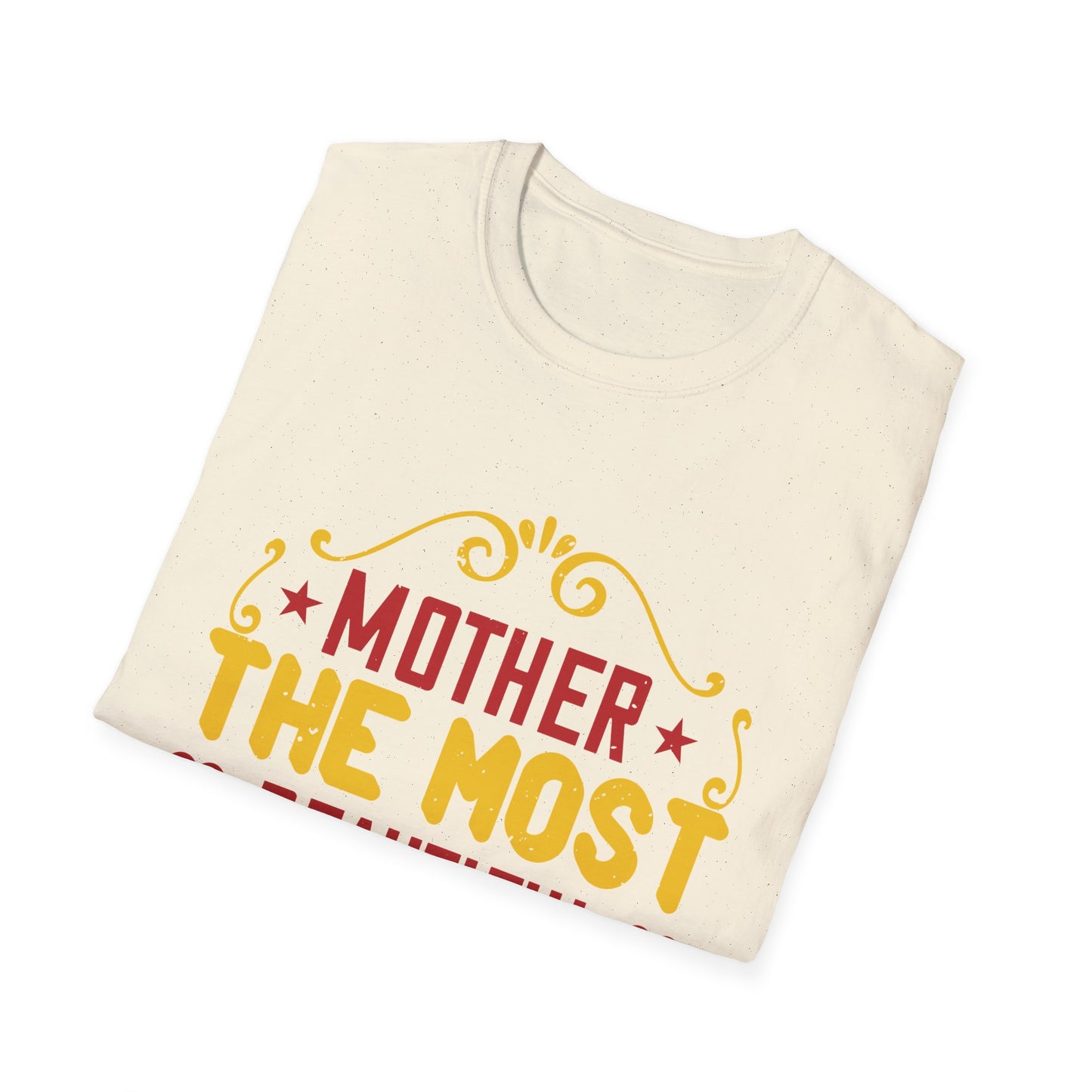 Mother's Day Unisex T-Shirt - Mother The Most Beautiful Word On The Lips Of Mankind Design