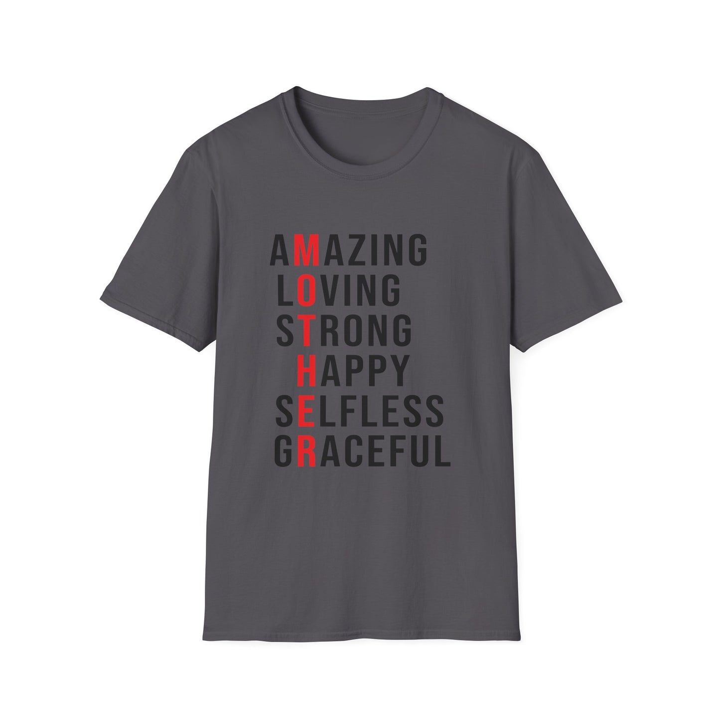 Mother's Day Unisex T-Shirt - MOTHER Amazing Loving Strong Happy Selfless Graceful Design