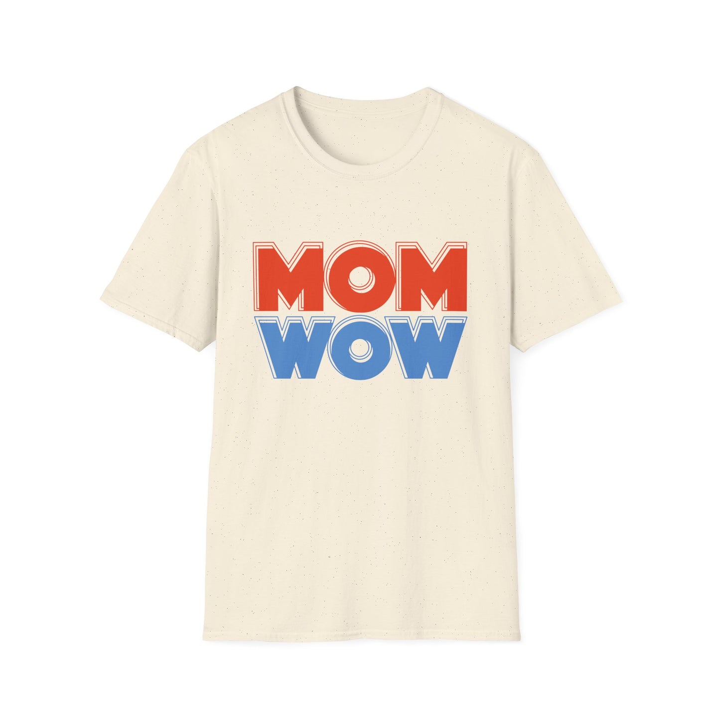 Mother's Day Unisex T-Shirt - Mom Wow Design