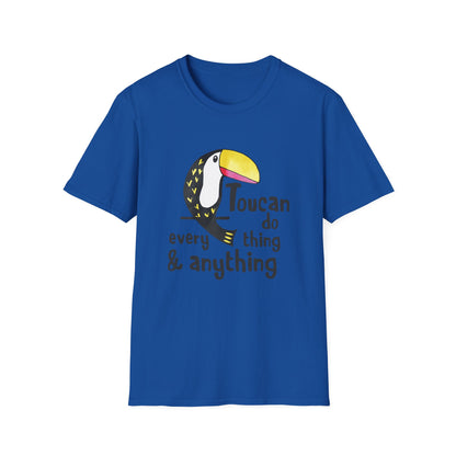 Motivational Unisex T-Shirt - Toucan Do Everything and Anything Design