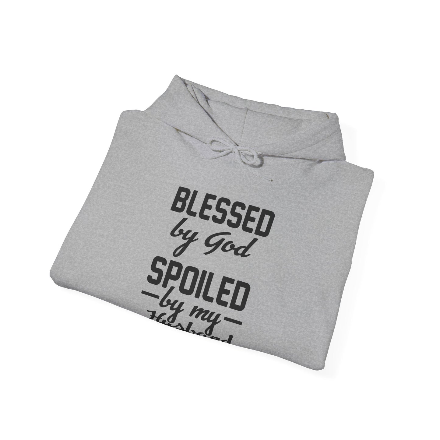 Christian Unisex Hooded Sweatshirt - Blessed By God Spoiled By My Husband Design