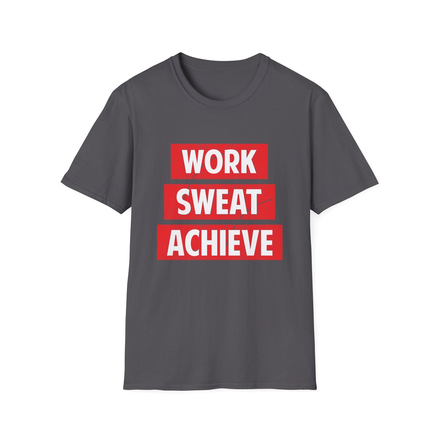 Motivational Unisex T-Shirt - Work Sweat Achieve Design