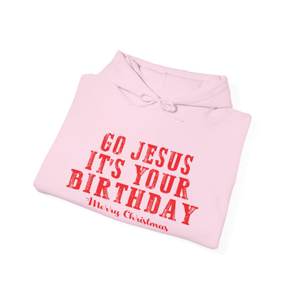 Christian Unisex Hooded Sweatshirt - Go Jesus It's Your Birthday Design