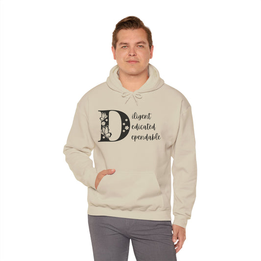 Motivational Unisex Hooded Sweatshirt - Diligent Dedicated Dependable Design