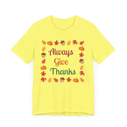 Always Give Thanks Flower Square Thanksgiving T-Shirt - Unisex