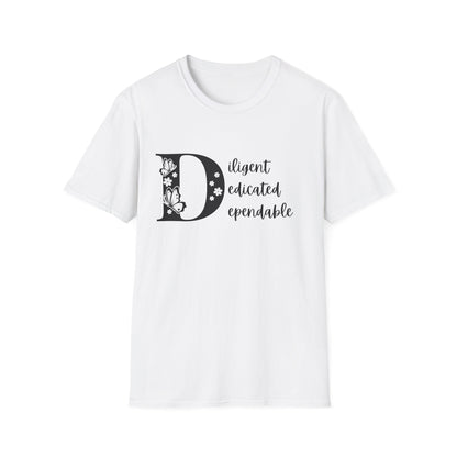 Motivational Unisex T-Shirt - Diligent Dedicated Dependable Design