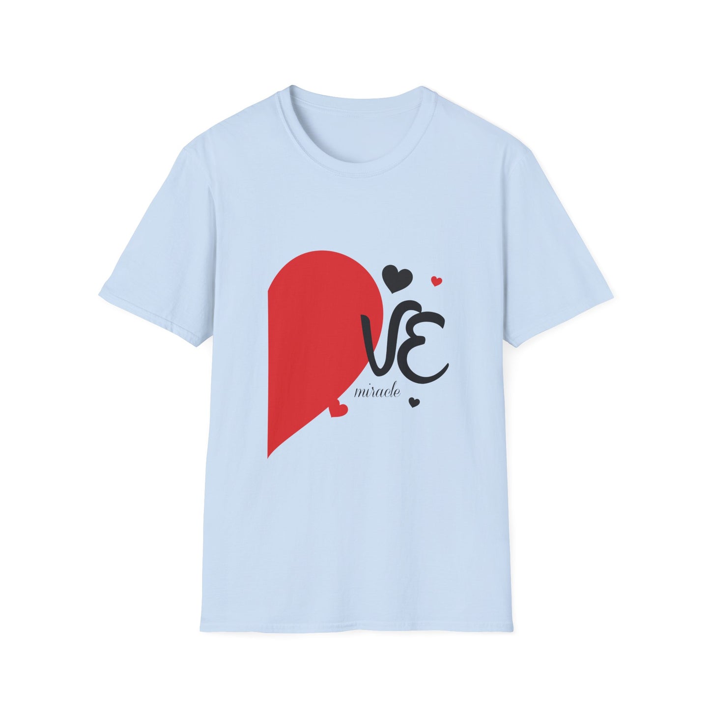 Valentine's Day Unisex T-Shirt - Let Love Create Miracle Right Design