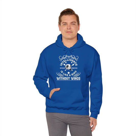 Person wearing a blue unisex hooded sweatshirt with a text design on the front saying 'Intelligence Without Ambition Is Like A Bird Without Wings'.