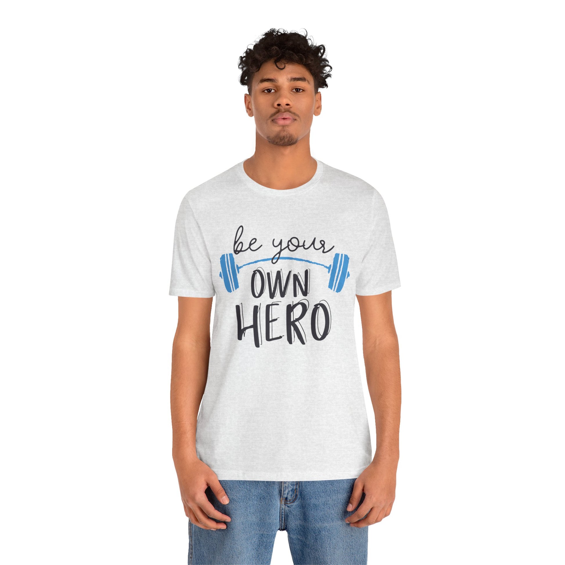 Be Your Own Hero Inspirational Quote Short Sleeve T-Shirt - Unisex - Motivational Treats