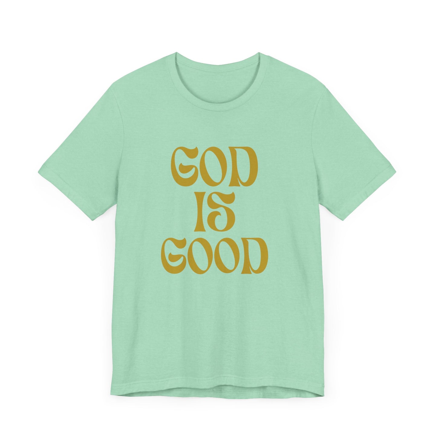 God is Good Christian Unisex T-Shirt