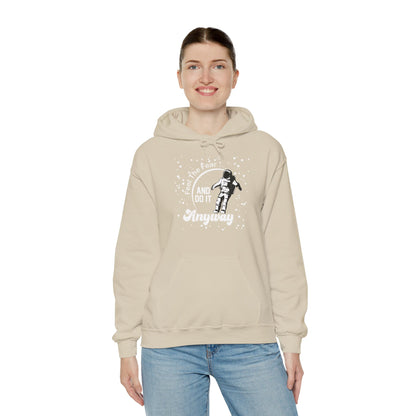 Motivational Unisex Hooded Sweatshirt - Feel The Fear and Do It Anyway Design