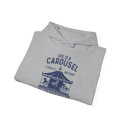 Motivational Unisex Hooded Sweatshirt - Life Is A Carousel Design