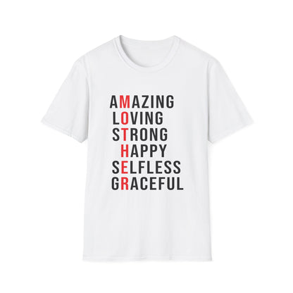 Mother's Day Unisex T-Shirt - MOTHER Amazing Loving Strong Happy Selfless Graceful Design