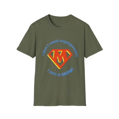 Mother's Day Unisex T-Shirt - I Am A Mom! Design