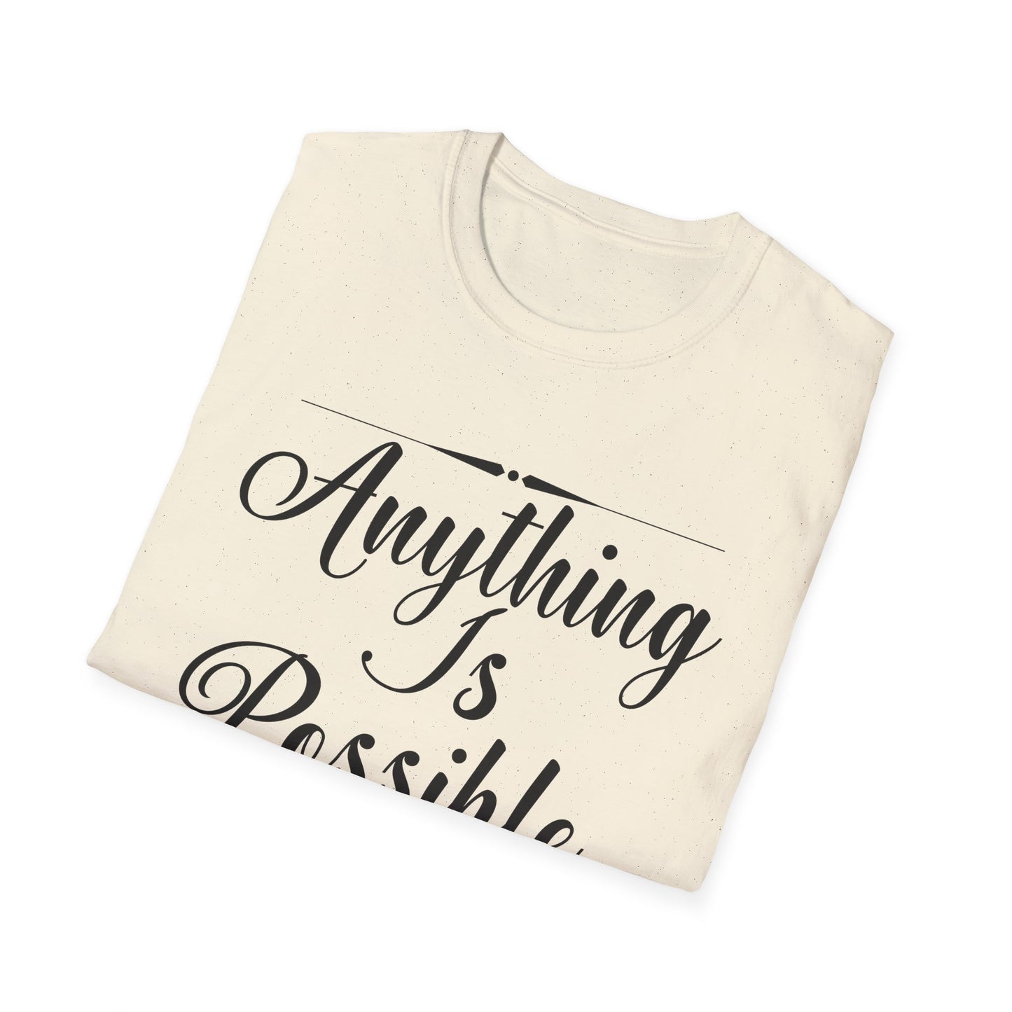 Motivational Unisex T-Shirt - Anything Is Possible Design