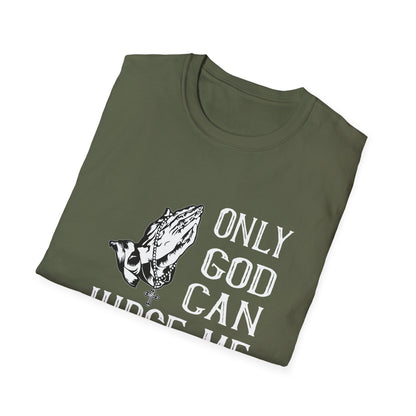 Christian Unisex T-Shirt - Only God Can Judge Me Design