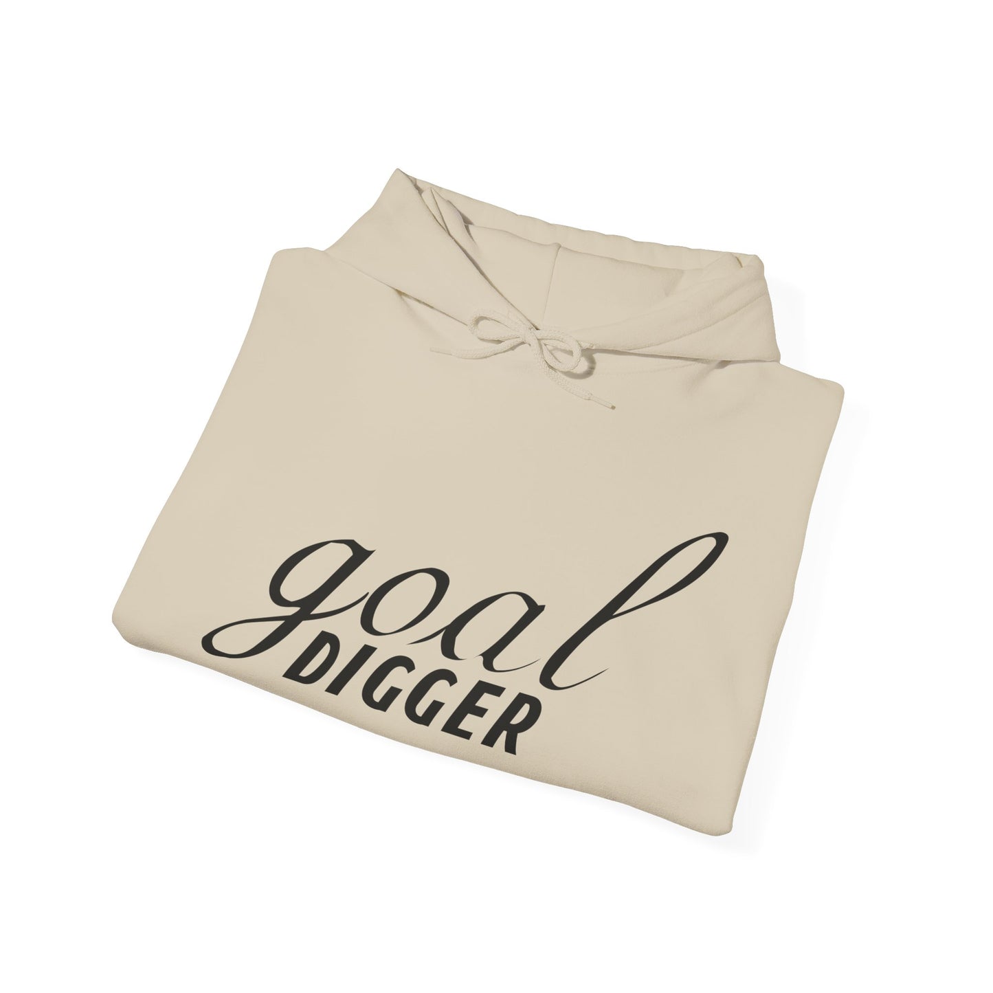 Motivational Unisex Hooded Sweatshirt - Goal Digger Design