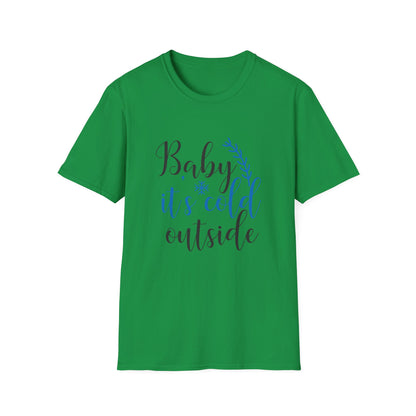 Christmas Unisex T-Shirt - Baby It's Cold Outside Design