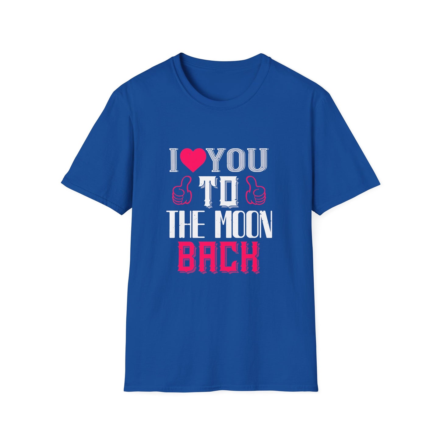 Valentine's Day Unisex T-Shirt - I Love You To The Moon and Back Design