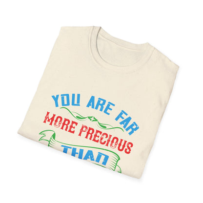 Mother's Day Unisex T-Shirt - You Are Far More Precious Than Jewels Design