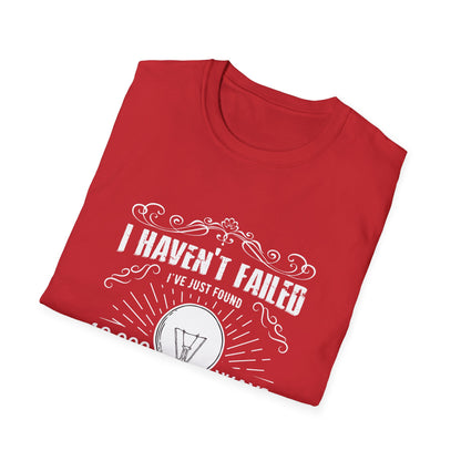 Motivational Unisex T-Shirt - Thomas Edison I Haven't Failed Design