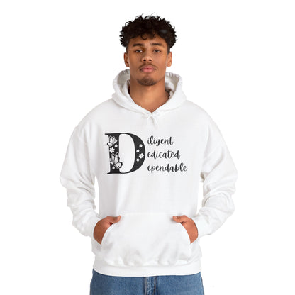 Motivational Unisex Hooded Sweatshirt - Diligent Dedicated Dependable Design