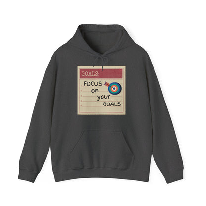 Motivational Unisex Hooded Sweatshirt - Focus On Your Goals Design