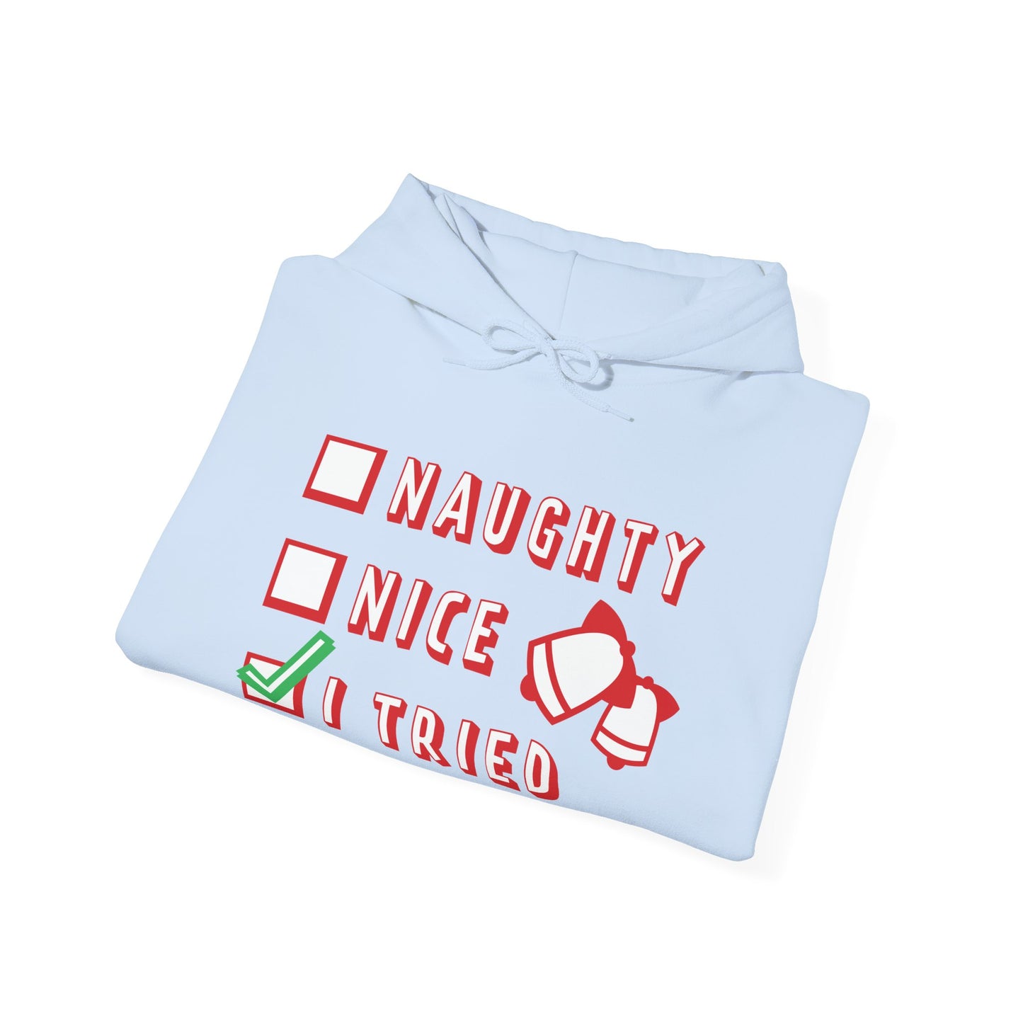 Christmas Unisex Hooded Sweatshirt - Naughty Nice I Tried Design