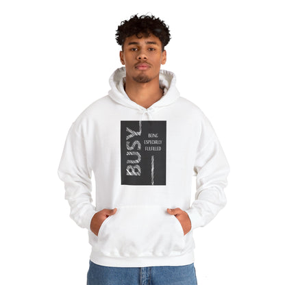 Motivational Unisex Hooded Sweatshirt - Busy Being Especially Fulfilled Design