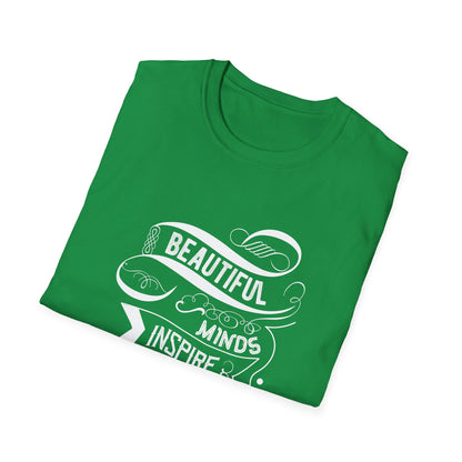 Motivational Unisex T-Shirt - Beautiful Minds Inspire Others Design