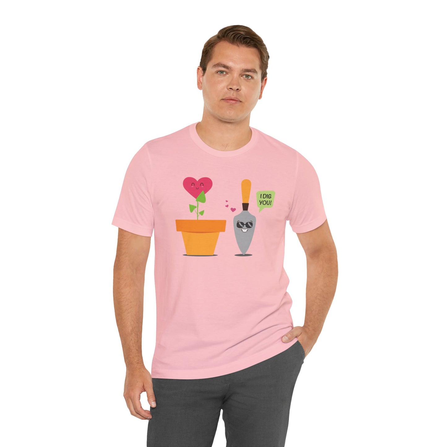 I Dig You Valentine's Day Short Sleeve T-Shirt - Unisex - Motivational Treats