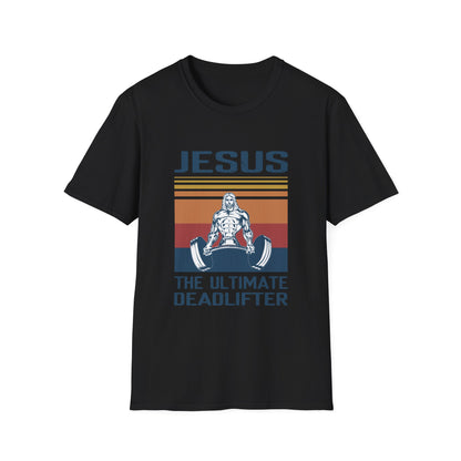 Christian Unisex T-Shirt - Jesus The Ultimate Deadlifter Design