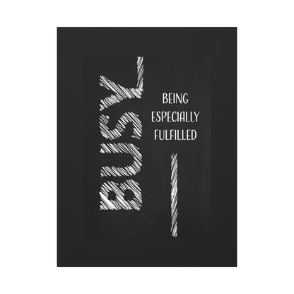 Busy Being Especially Fulfilled - Motivational Canvas Wall Art