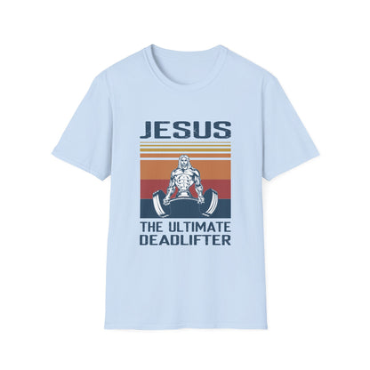 Christian Unisex T-Shirt - Jesus The Ultimate Deadlifter Design