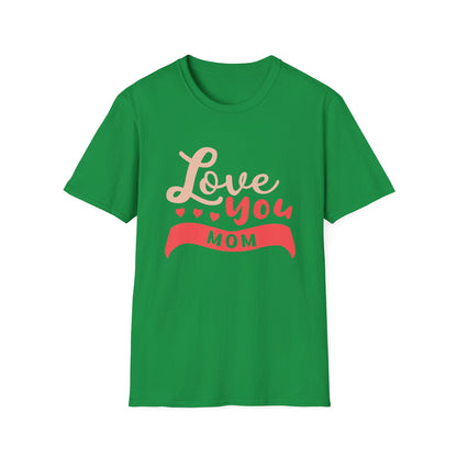 Mother's Day Unisex T-Shirt - Love You Mom Design