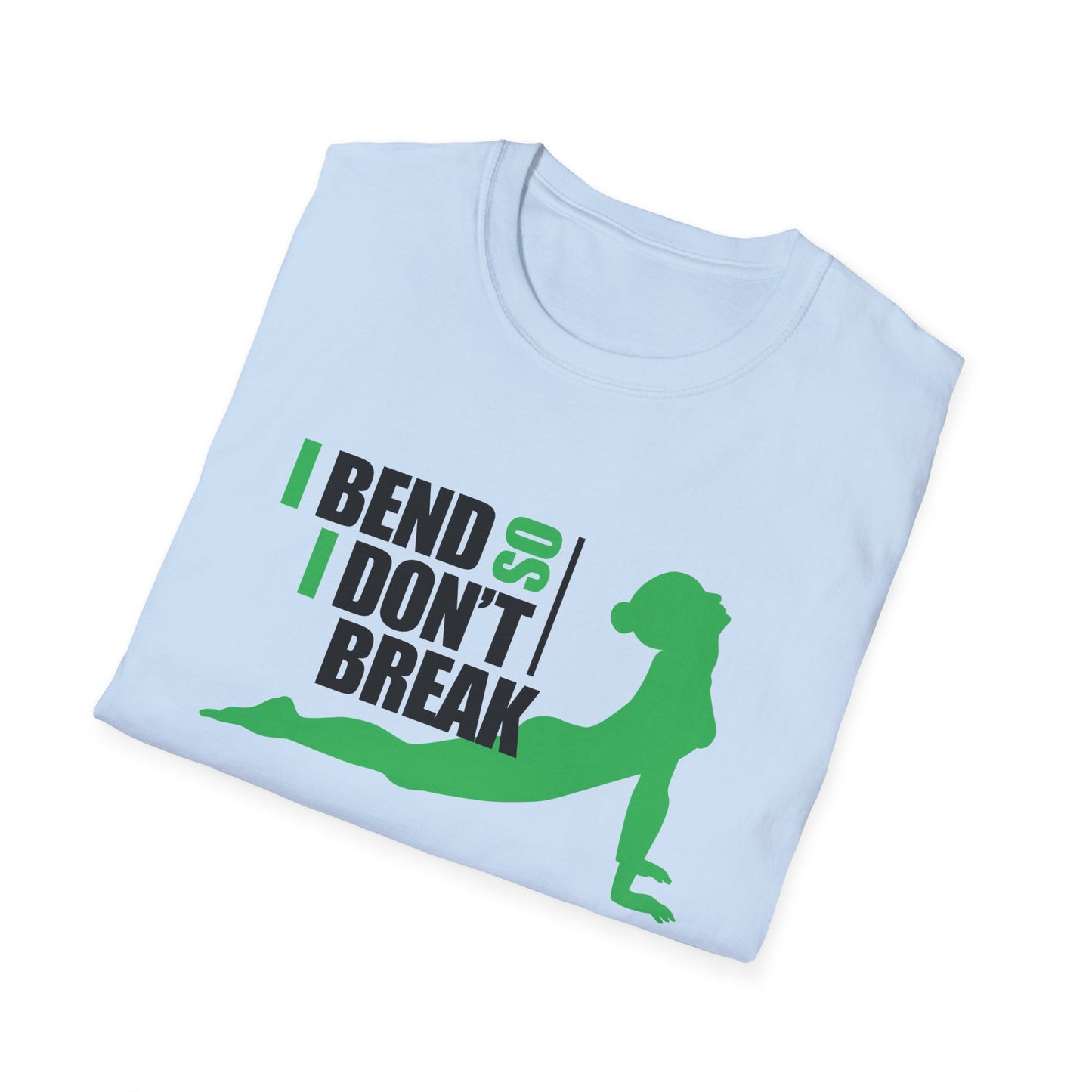 Motivational Unisex T-Shirt - I Bend So I Don't Break Design