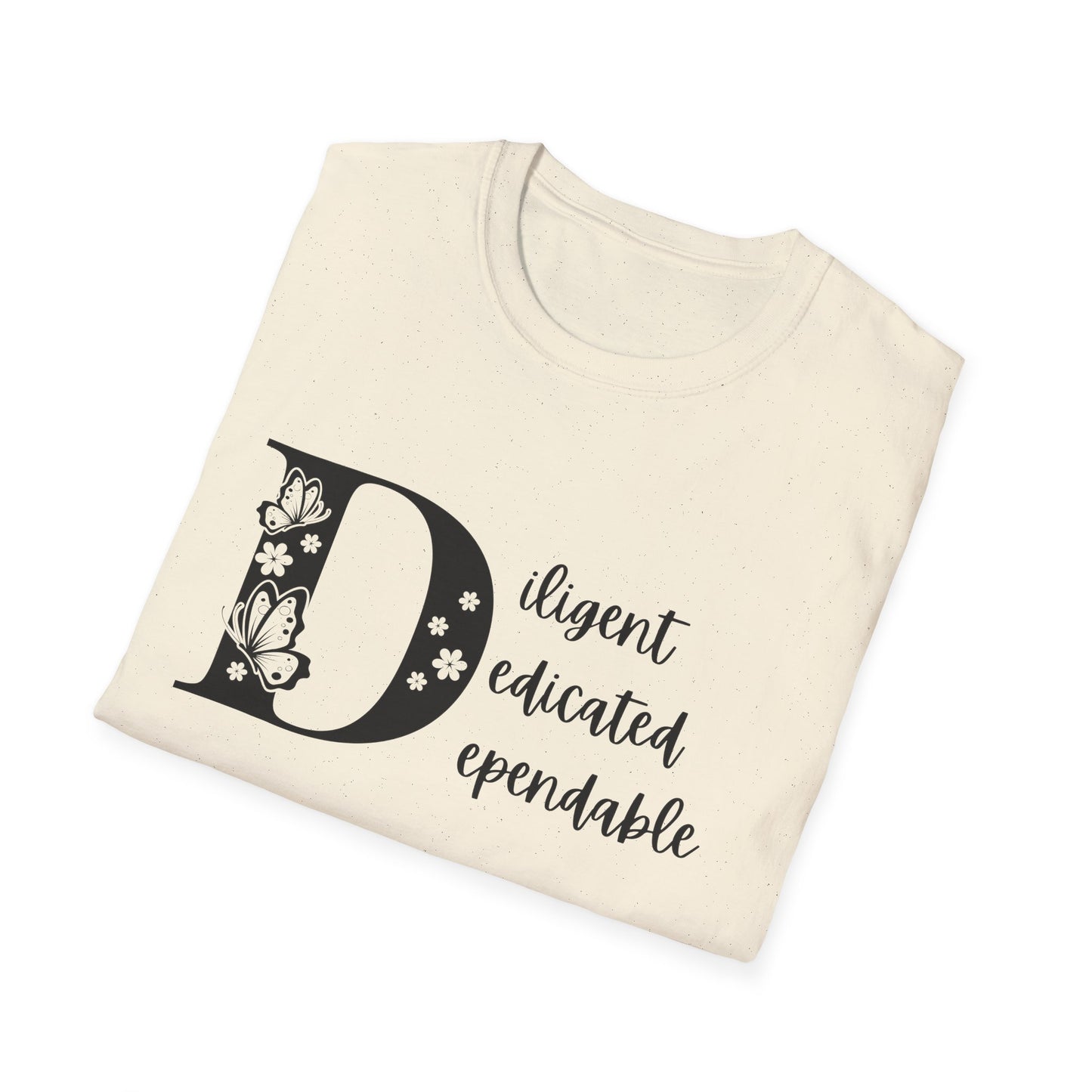 Motivational Unisex T-Shirt - Diligent Dedicated Dependable Design