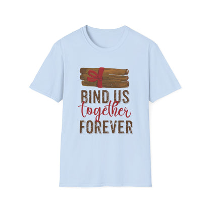 Valentine's Day Unisex T-Shirt - Bind Us Together Forever Design