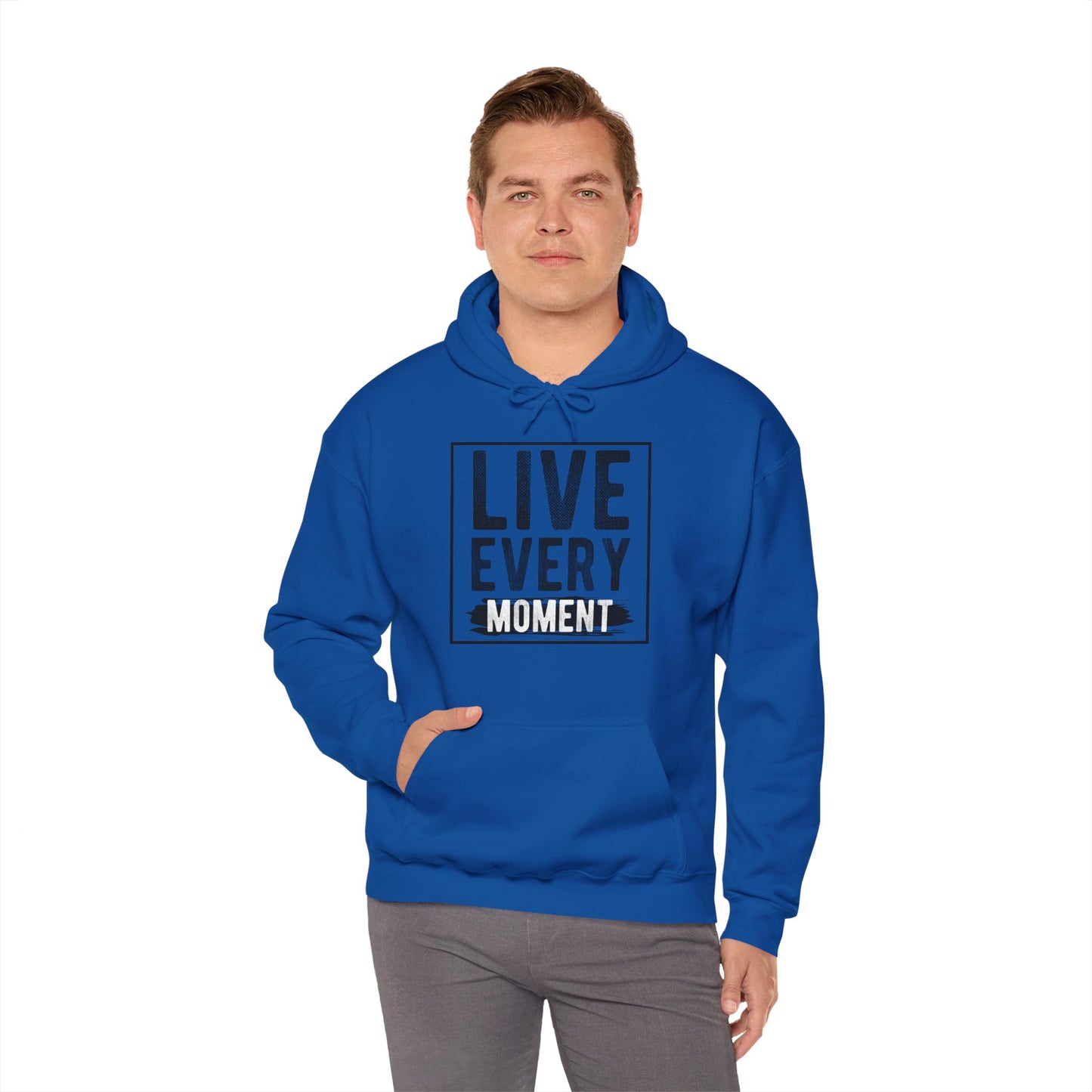 Motivational Unisex Hooded Sweatshirt - Live Every Moment Design