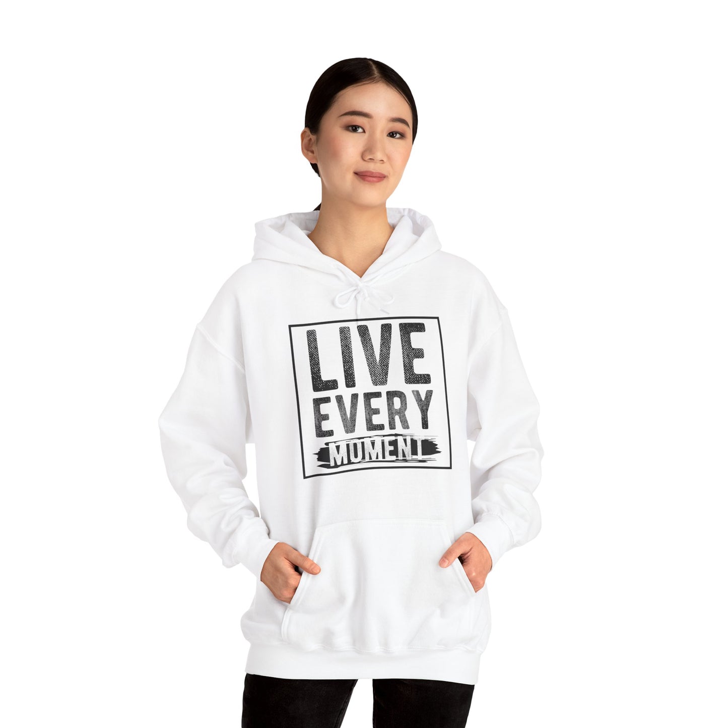 Motivational Unisex Hooded Sweatshirt - Live Every Moment Design