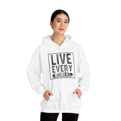 Motivational Unisex Hooded Sweatshirt - Live Every Moment Design