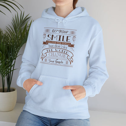 Motivational Unisex Hooded Sweatshirt - Let Your Smile Change The World Design