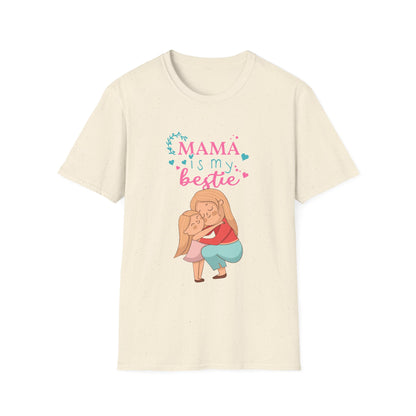 Mother's Day Unisex T-Shirt - Mama Is My Bestie Design